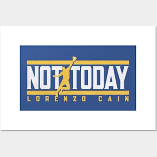 Lorenzo Cain Not Today Posters and Art